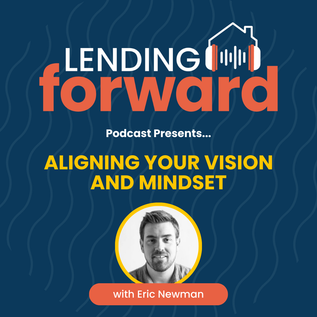 Aligning Your Vision and Mindset with Eric Newman