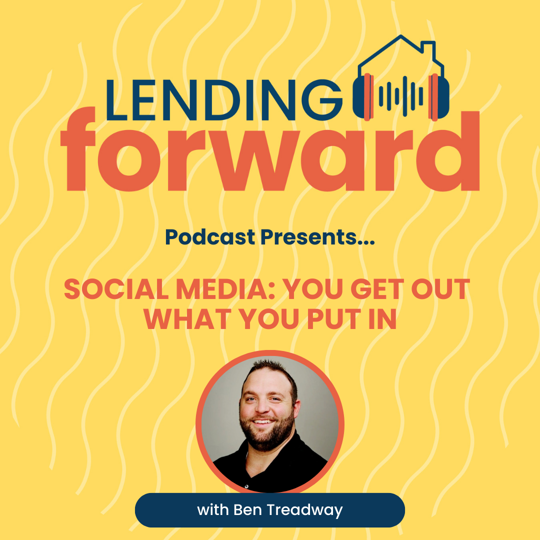 Social Media: You Get Out What You Put In with Ben Treadway