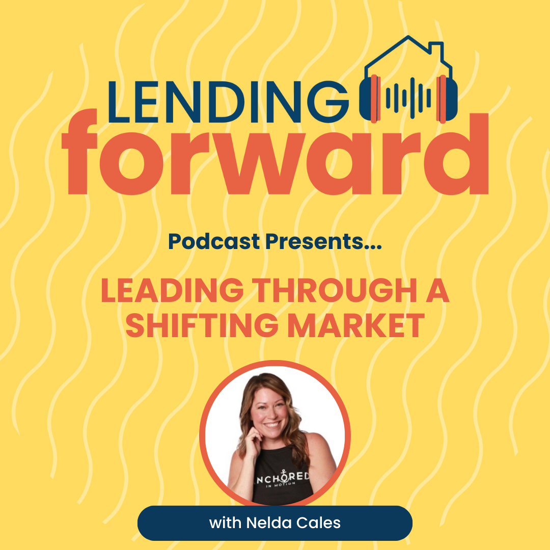 Leading Through a Shifting Market with Nelda Cales