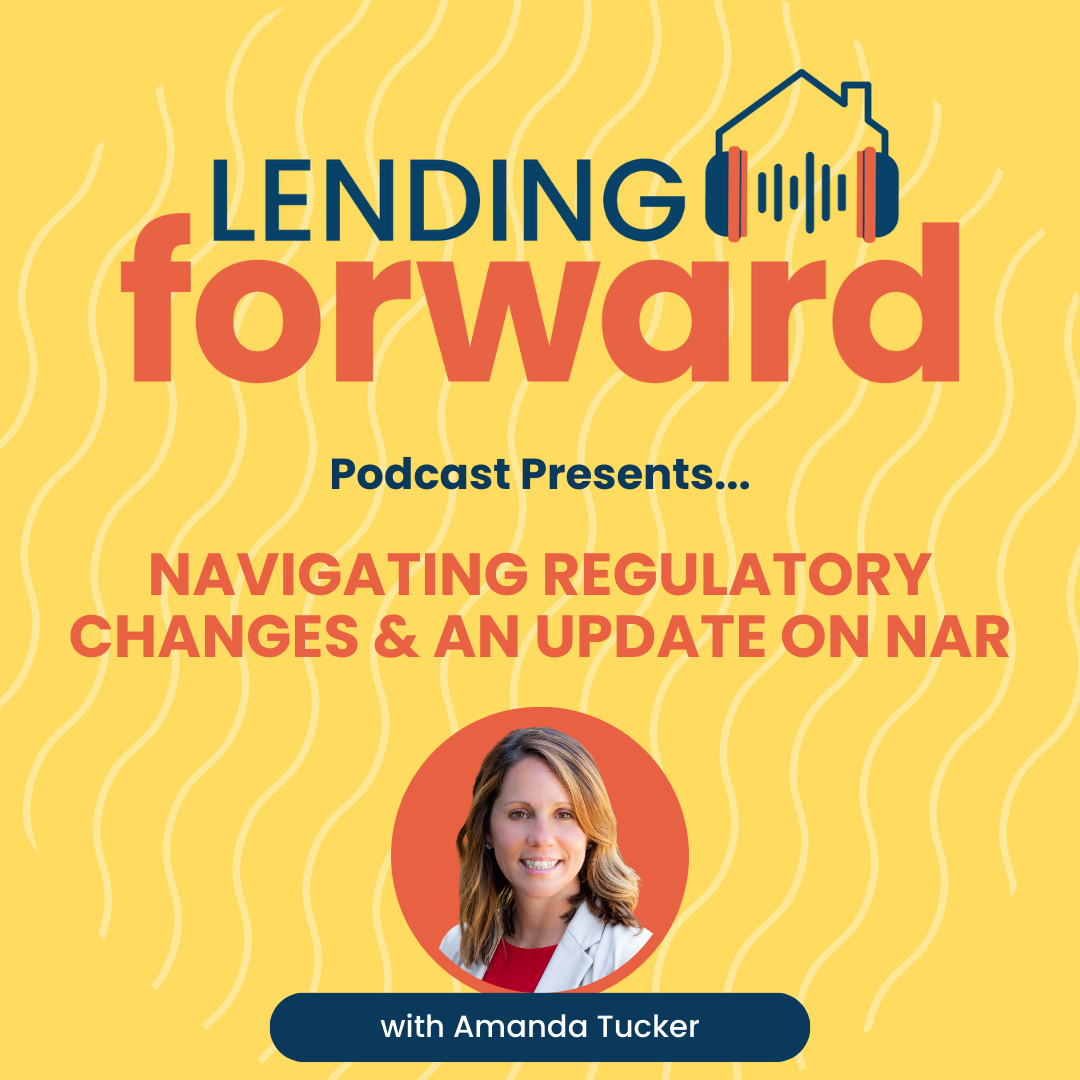 Navigating Regulatory Changes & an Update on NAR with Amanda Tucker