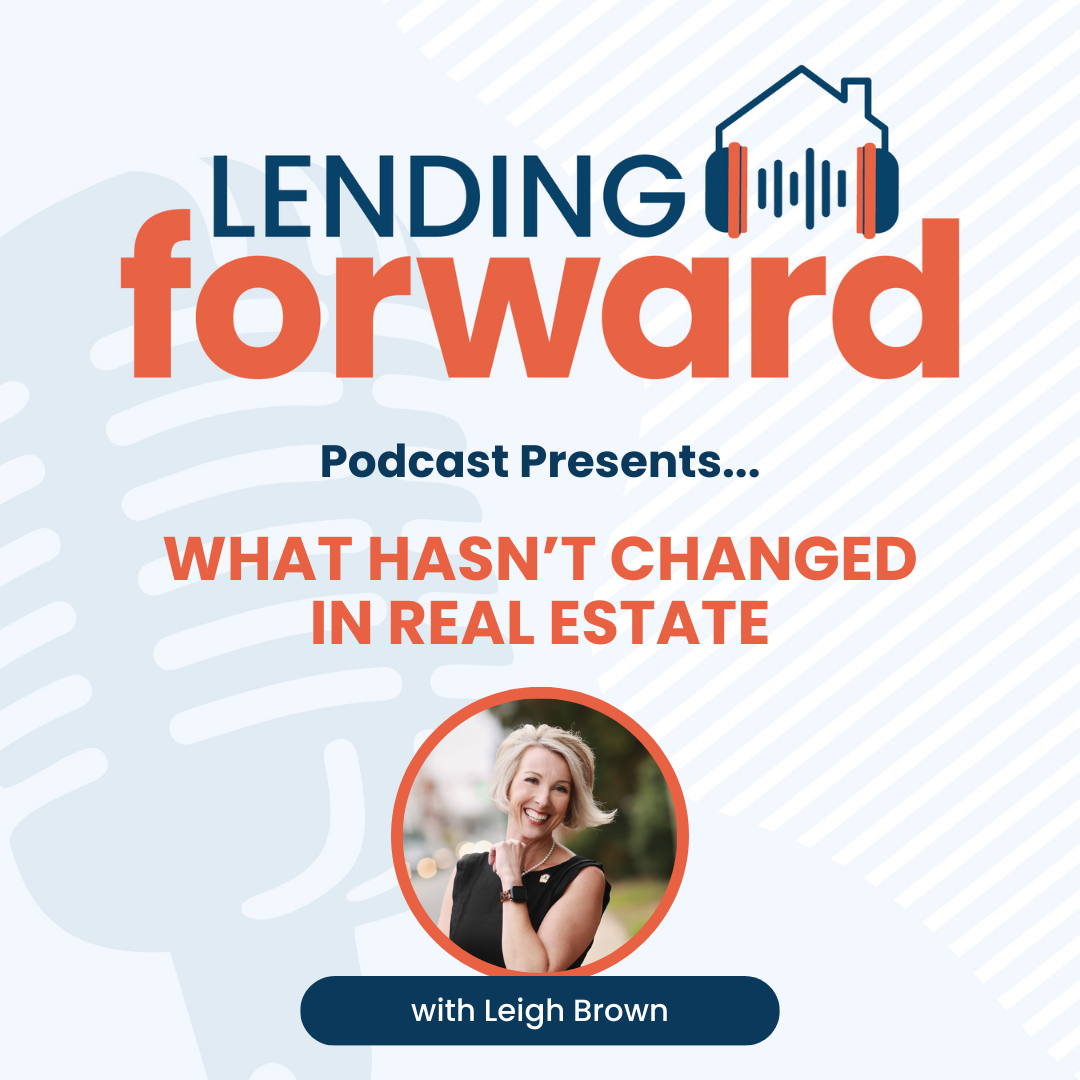 What Hasn't Changed in Real Estate with Leigh Brown