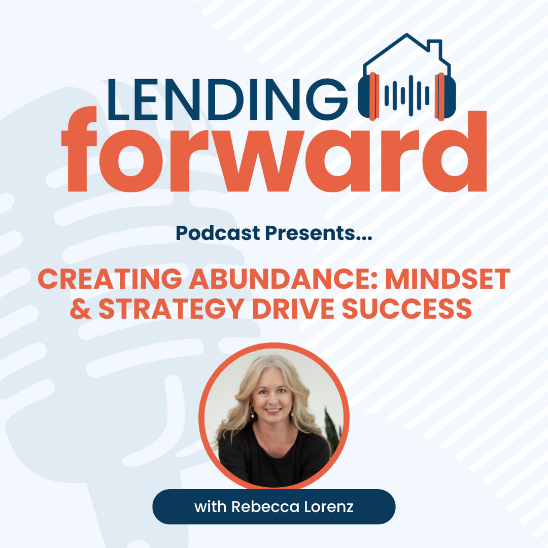 Creating Abundance: Mindset & Strategy Drive Success with Rebecca Lorenz