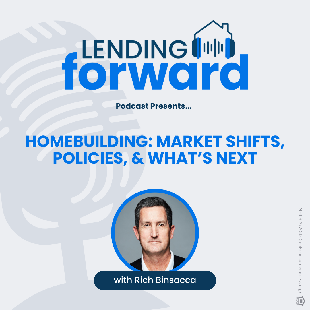 Homebuilding: Market Shifts, Policies, & What’s Next with Rich Binsacca