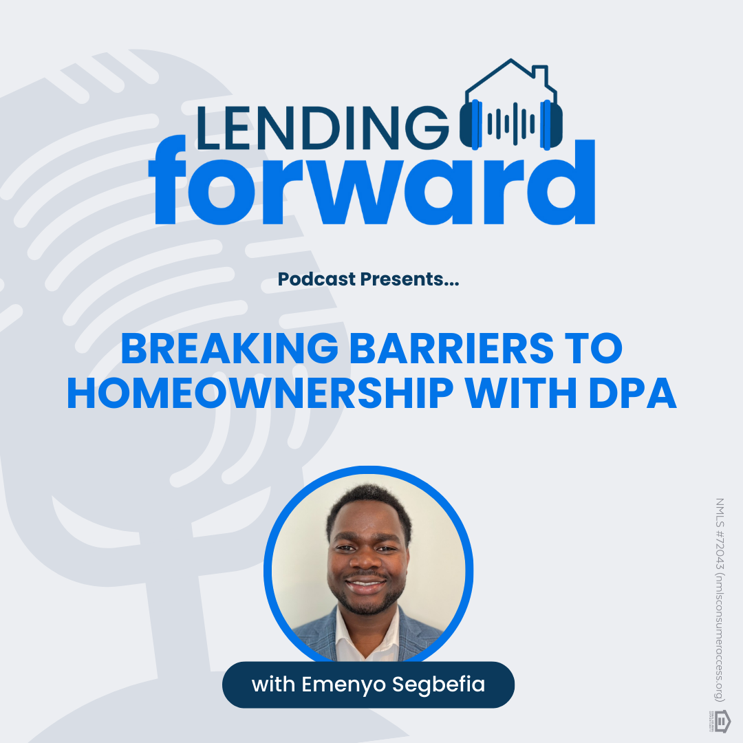 Breaking Barriers to Homeownership with DPA with Emenyo Segbefia