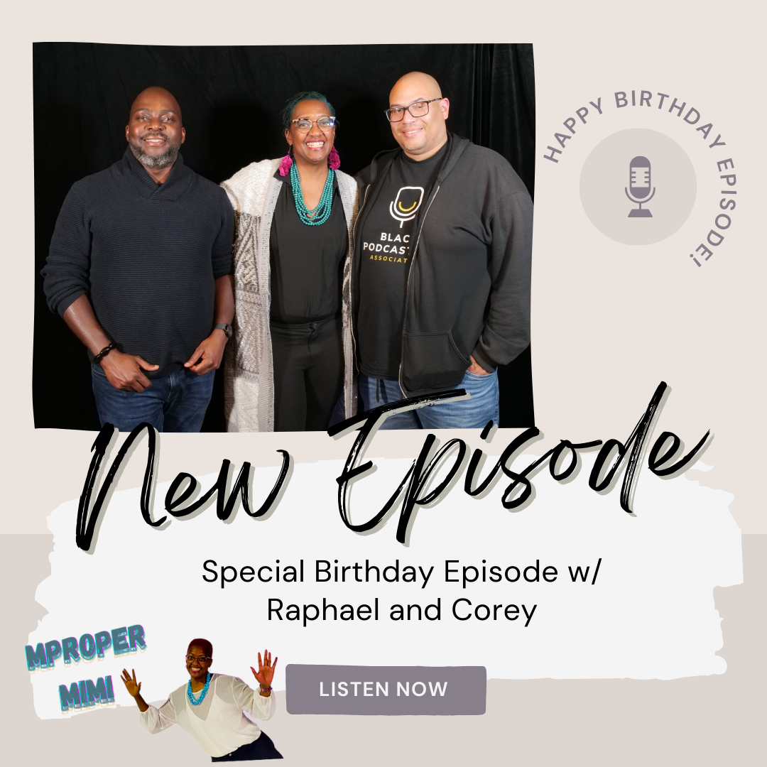 Special Birthday Episode w/ Raphael and Corey!