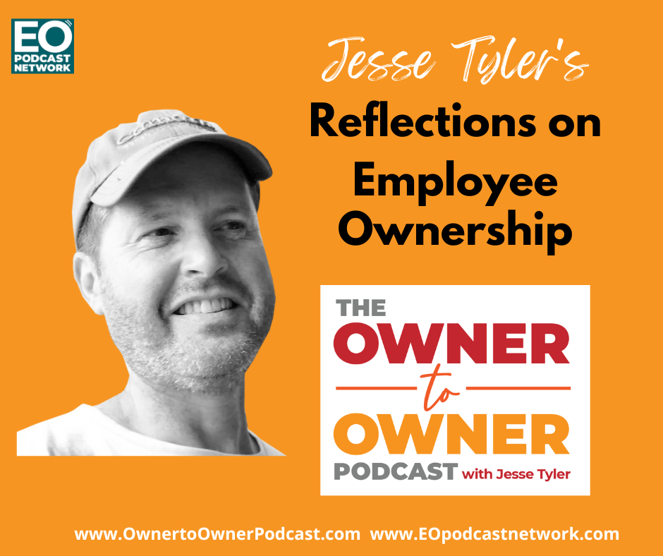O2O Ep. 36 Jesse Tyler's Reflections on Ownership