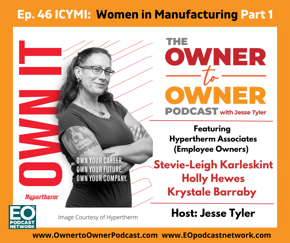 O2O Ep. 46 ICYMI Women in Manufacturing Pt 1