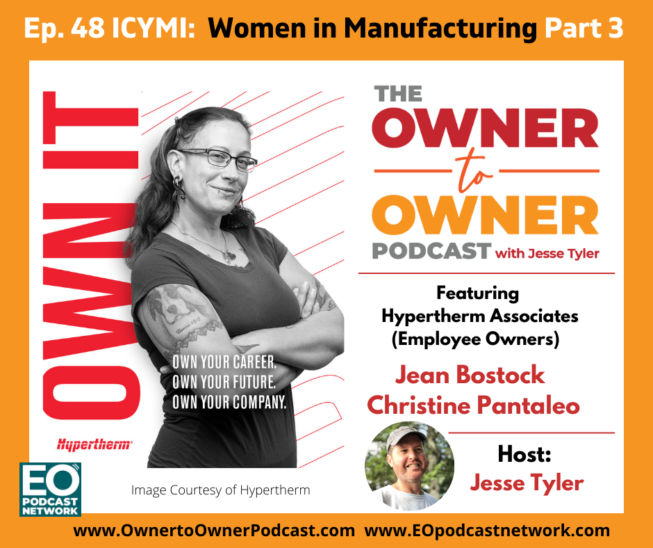 O2O Ep. 48 ICYMI Women in Manufacturing Pt 3 Final