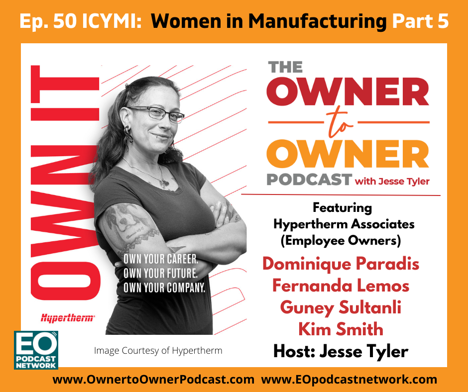O2O Ep. 50 ICYMI Women in Manufacturing Pt. 5