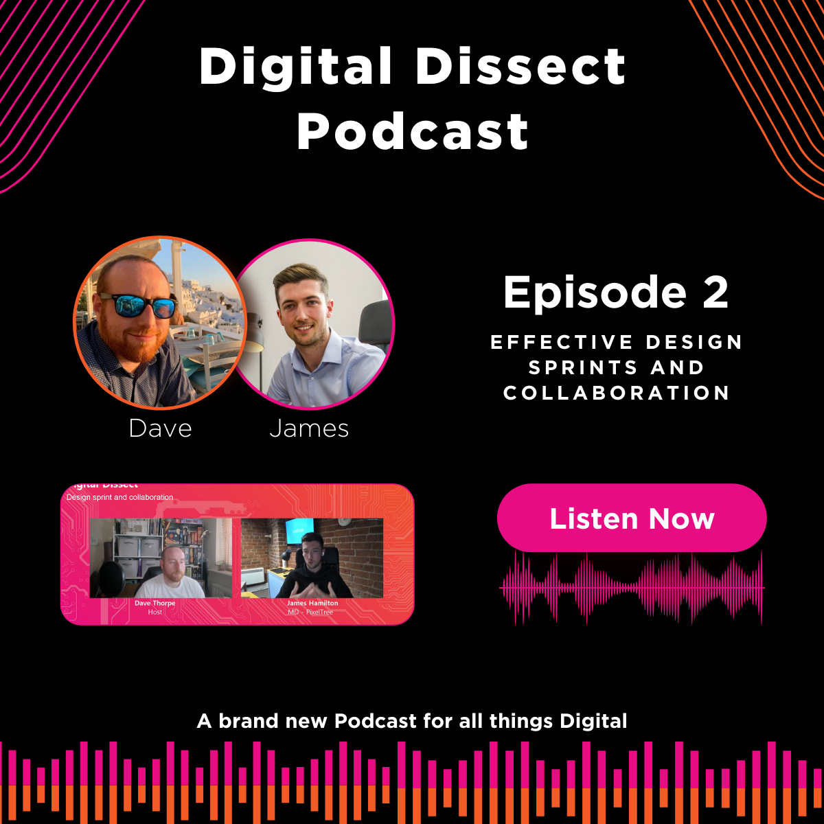 Digital Dissect Episode 2 -  Successful design sprints and collaboration with James from PixelTree