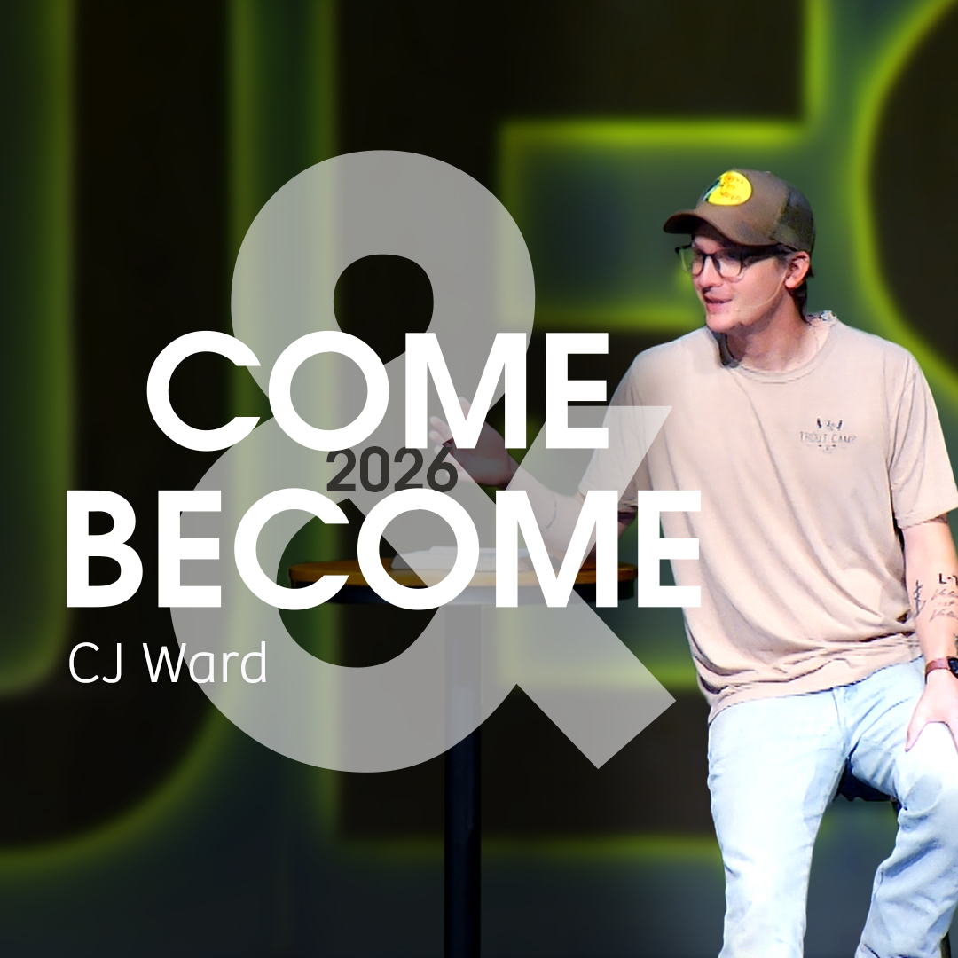 Come and Become 2026 | CJ Ward