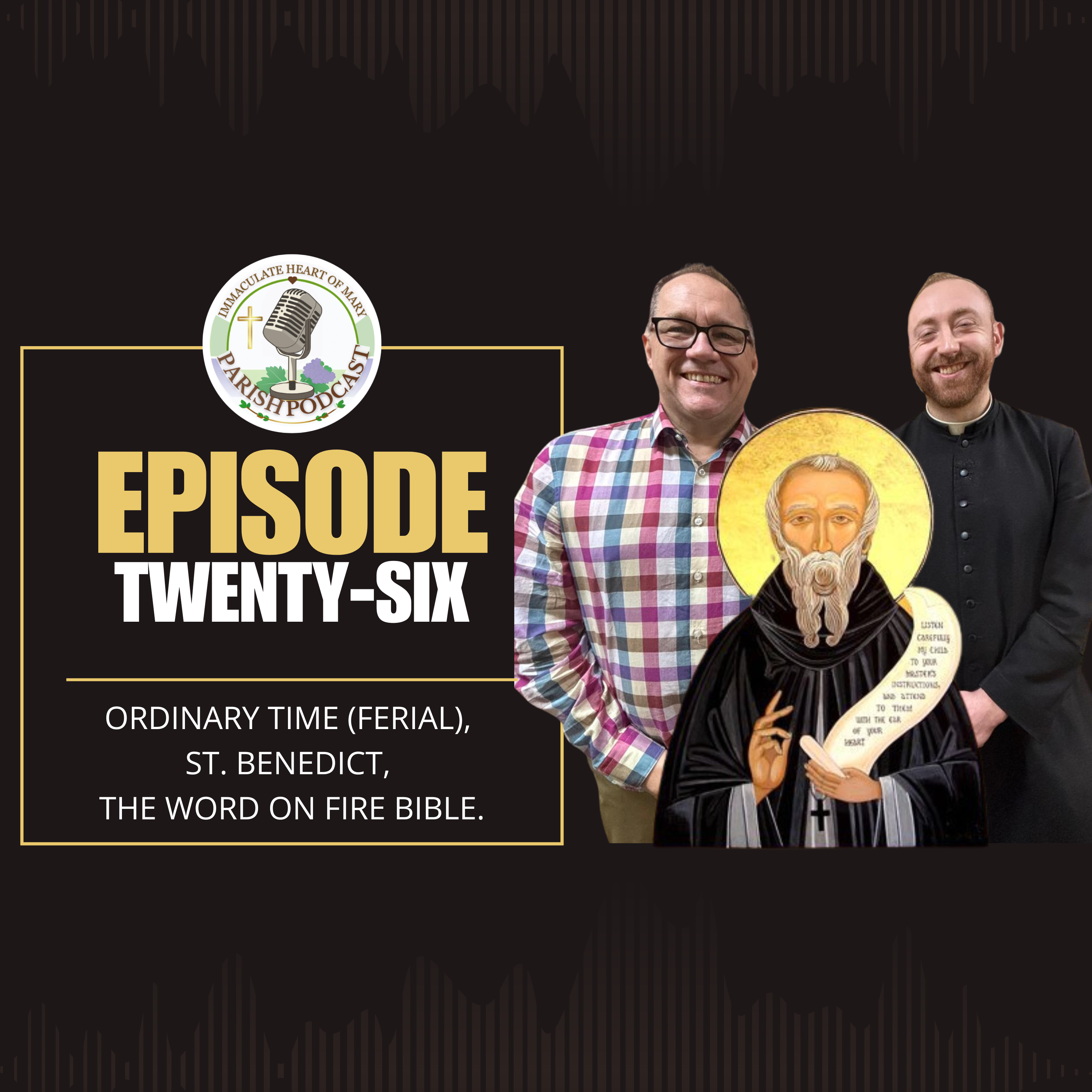 Episode 26: Ordinary Time (ferial), St. Benedict, The Word on Fire Bible.