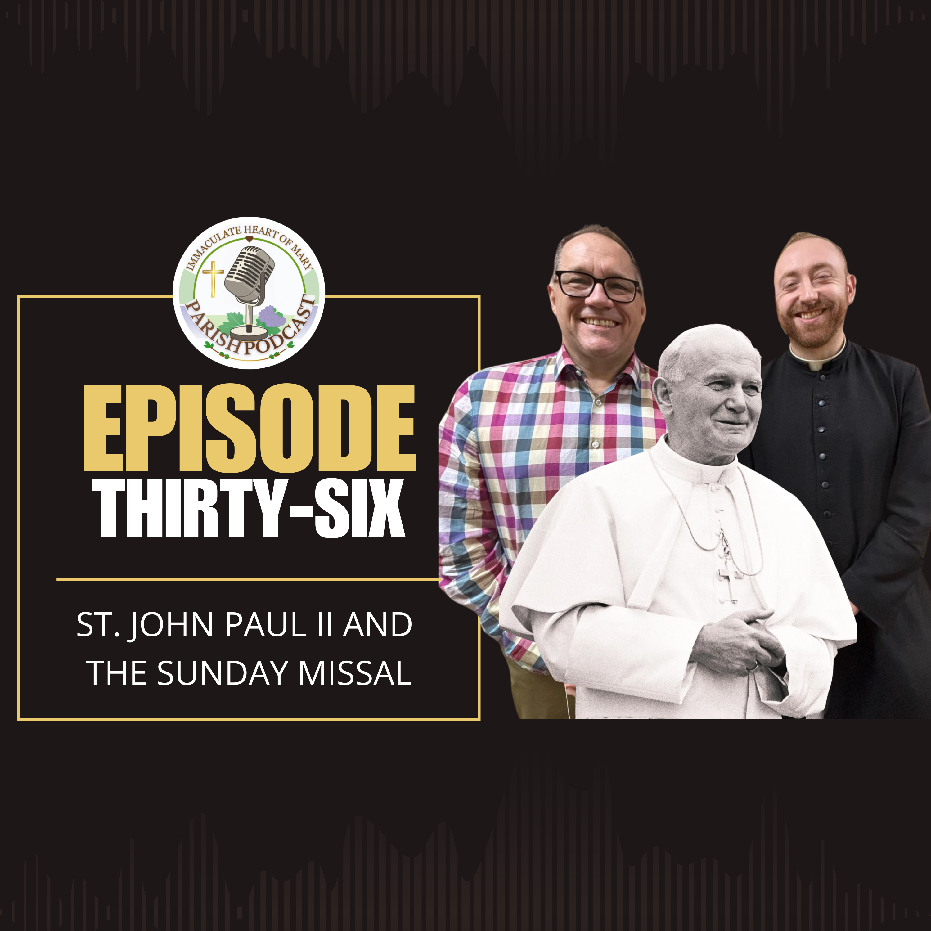 Episode 36: St. John Paul II and the Sunday Missal
