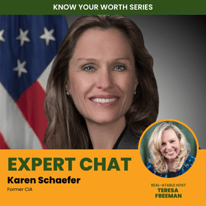 Expert Conversation: Know Your Worth Series, Karen Schafer: Former CIA Operative, Current Strategic Advisor/Mentor