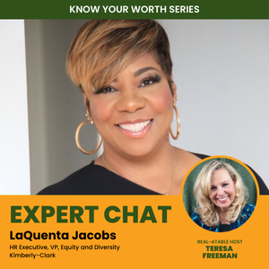 Expert Conversation: Know Your Worth Series, LaQuenta Jacobs: HR Executive, VP Equity and Inclusion Kimberly Clark