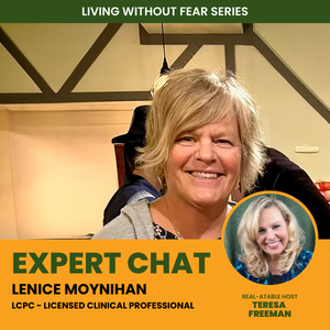 #154 Living Without Fear- REAL-ATABLE with the Experts