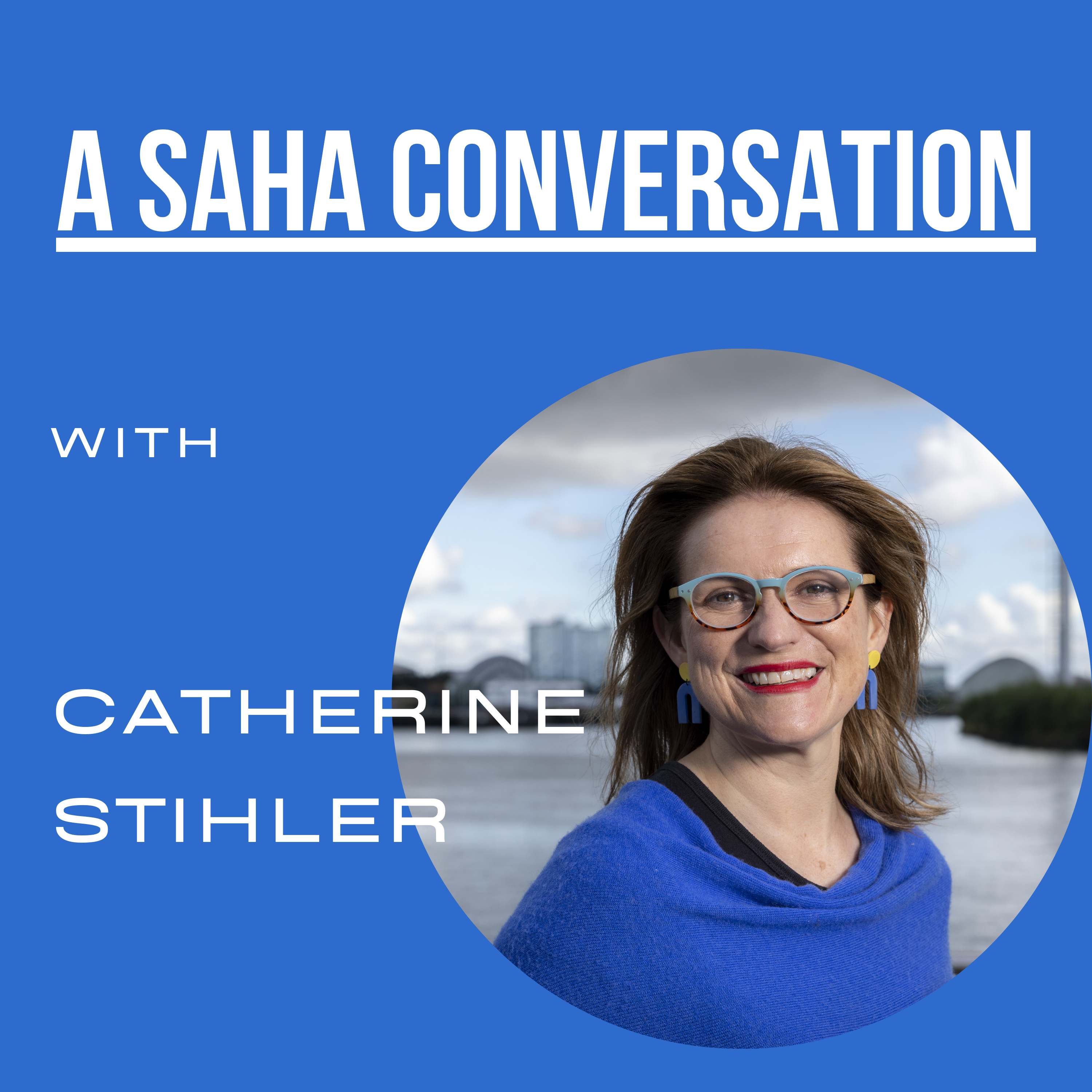 A SAHA Conversation with Catherine Stihler