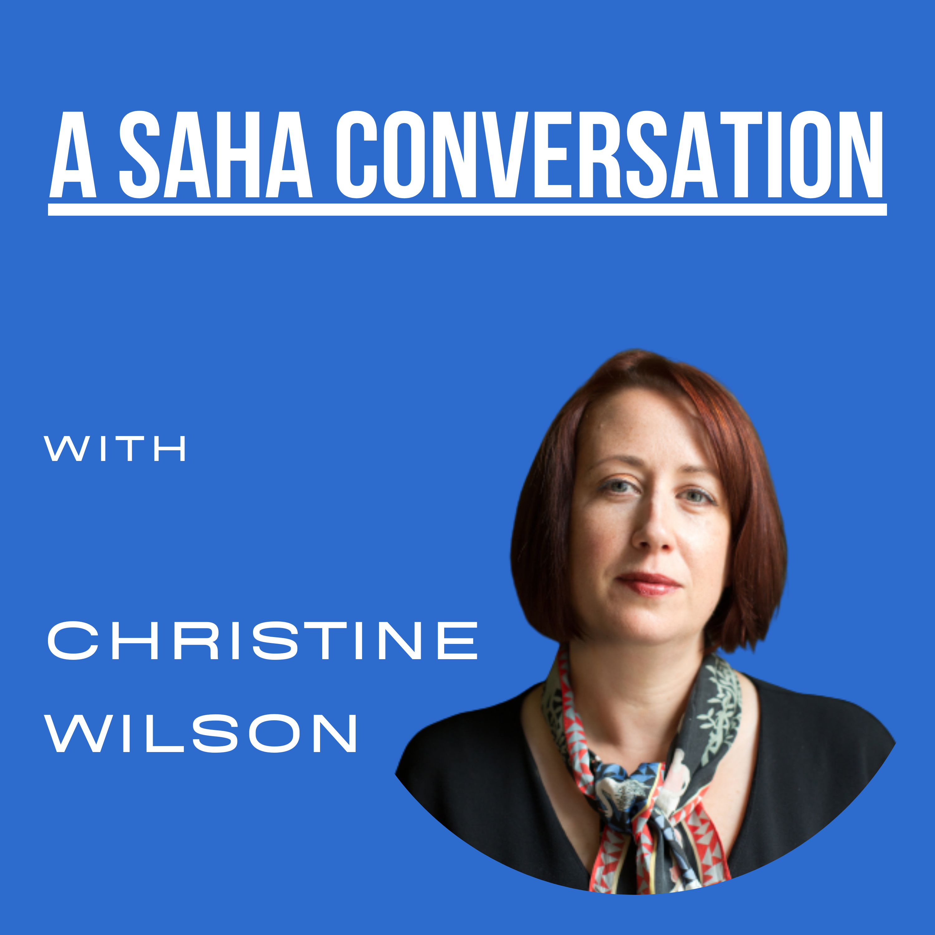 A SAHA Conversation with Christine Wilson