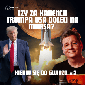 Czy Trump wyśle ludzi na Marsa?