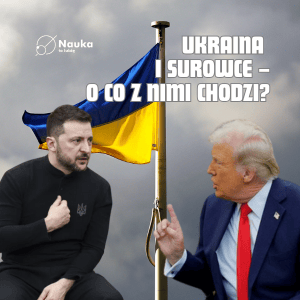 USA, Ukraina i surowce – o co naprawdę chodzi?