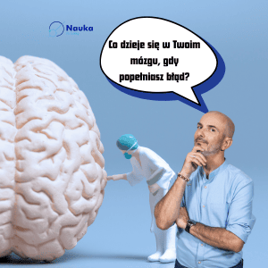 Co dzieje się w Twoim mózgu, gdy popełniasz błąd? - Kurs Efektywnego Zapamiętywania #6