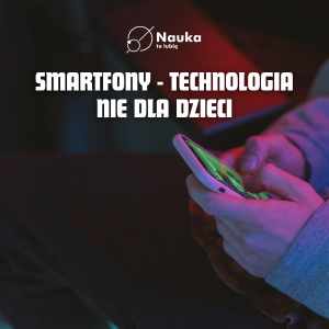 Rożek u Rosiaka: Smartfony - technologia nie dla dzieci