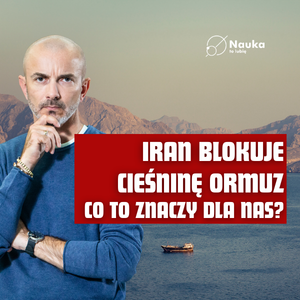 Czy jedna cieśnina może zatrzymać światową gospodarkę?