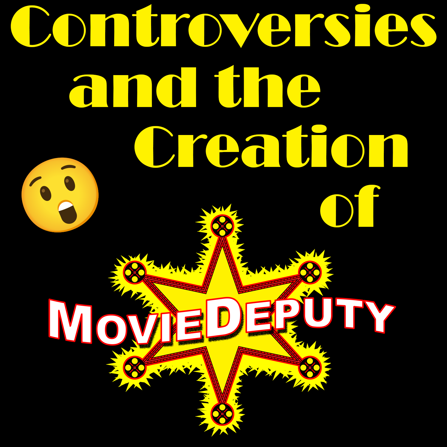 Controversies and the Creation of Movie Deputy
