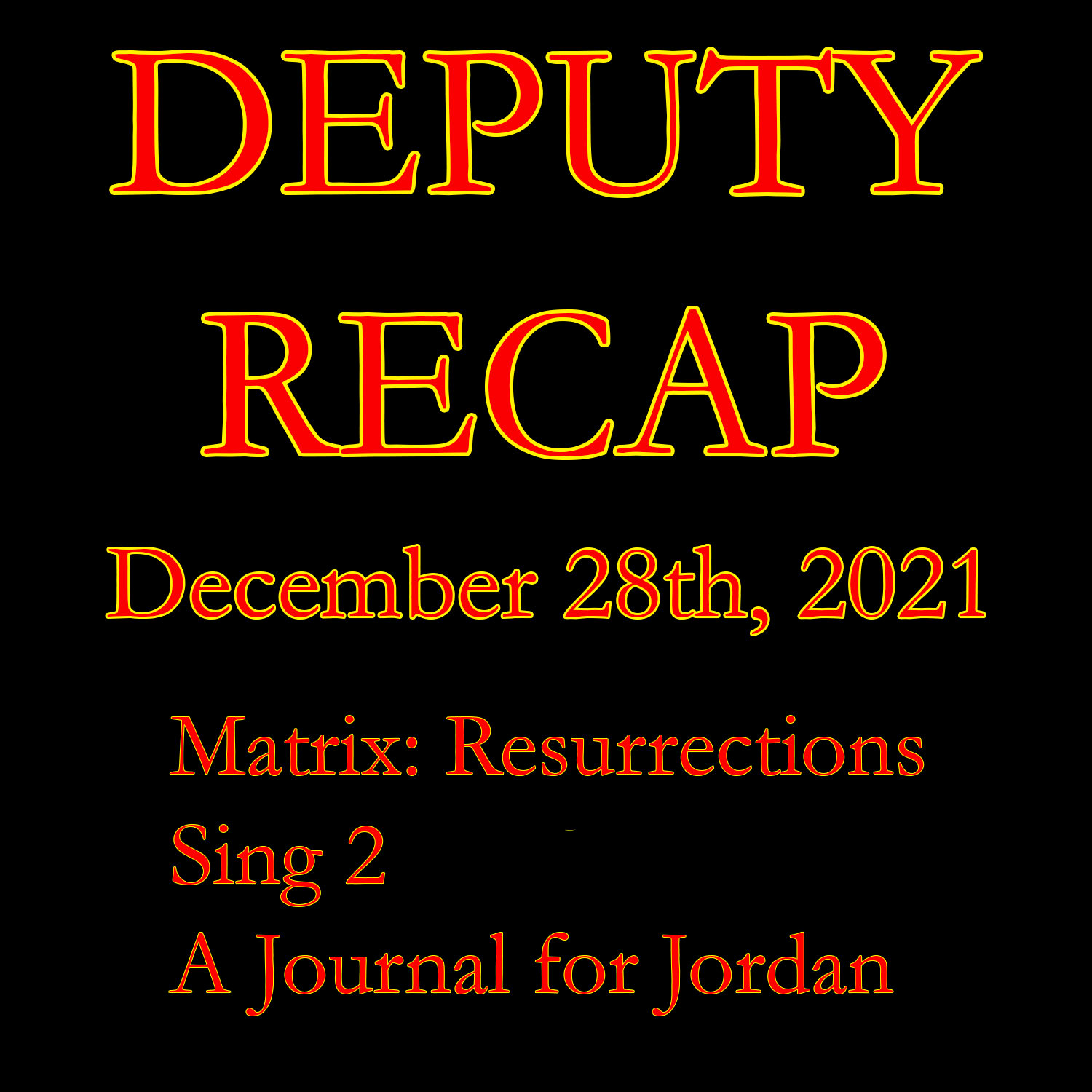 Movie Recap - December 28th, 2021