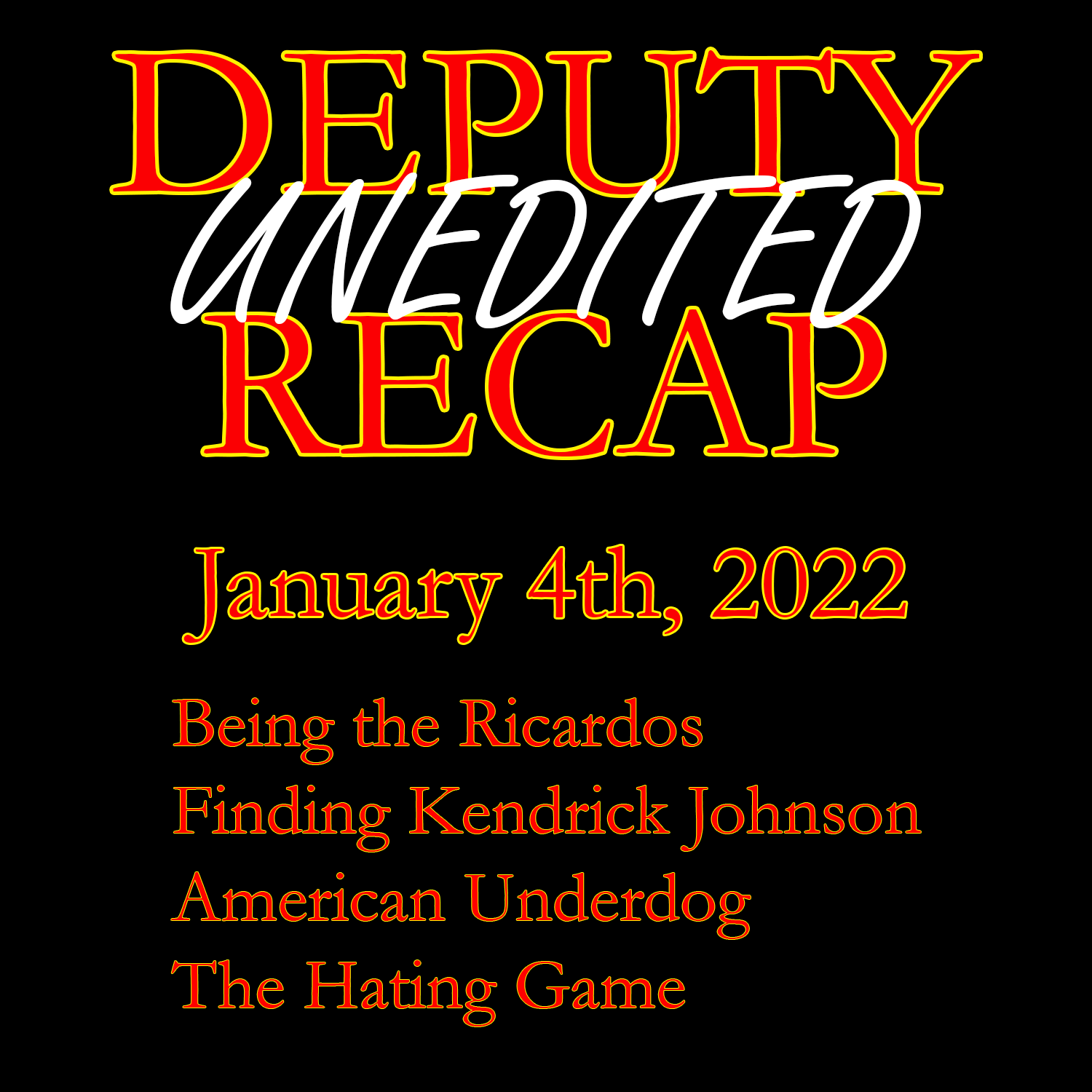 Movie Recap (UNEDITED) - January 4th, 2022