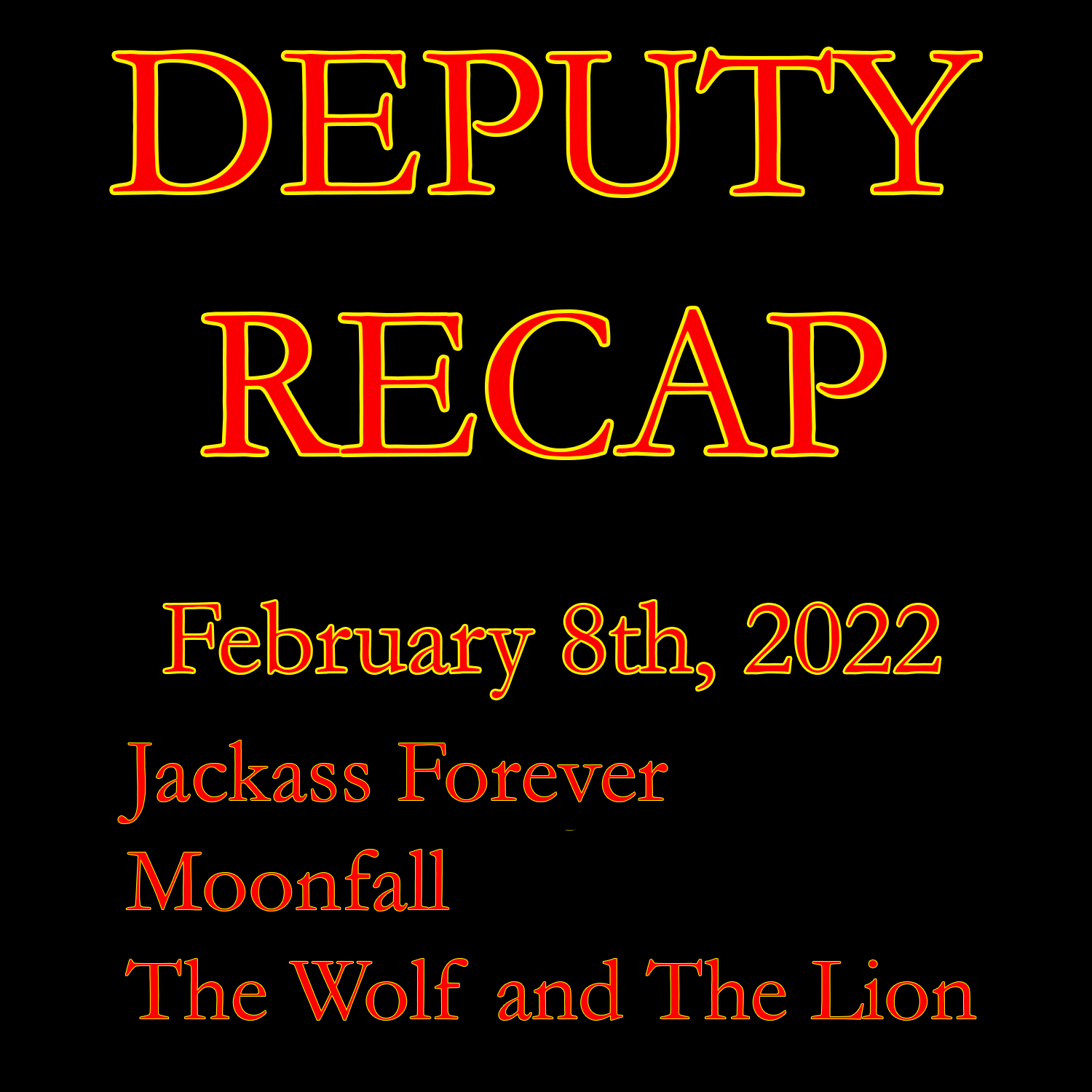 Movie Recap - February 8th, 2022