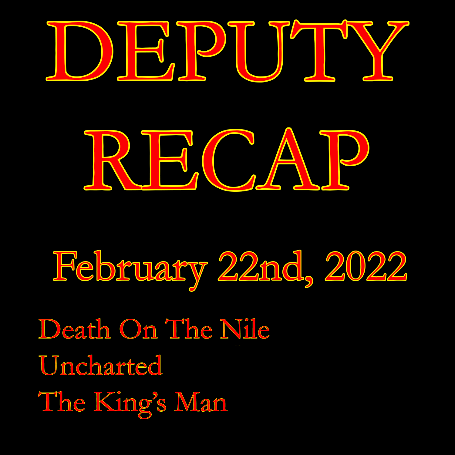 Movie Recap - February 22nd, 2022 (Two's Day / Tuesday)