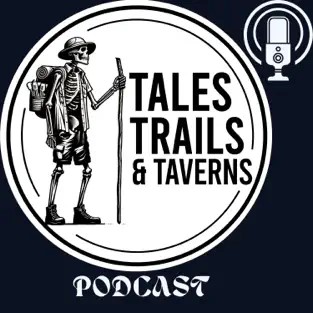 Tales, Trails and Taverns