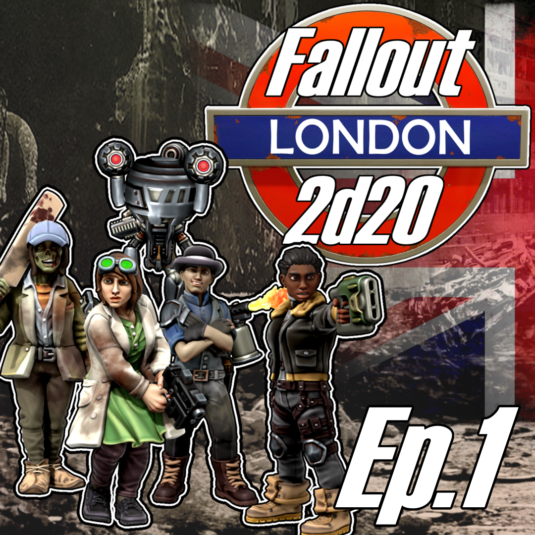 FALLOUT LONDON 2D20 - Ep.1 - London&#39;s Calling