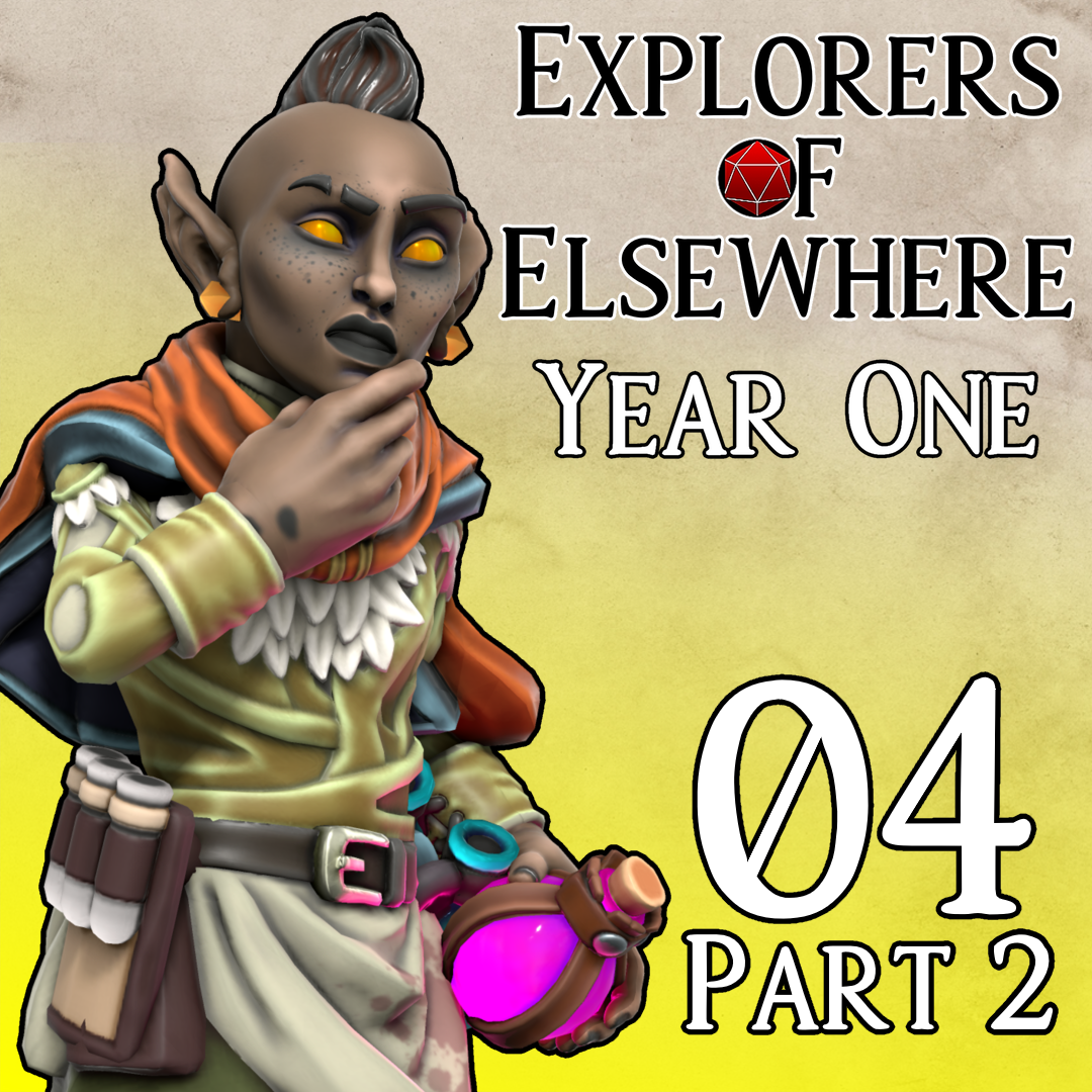 History Repeating - Ep.4 Part 2 - Explorers of Elsewhere: Year One