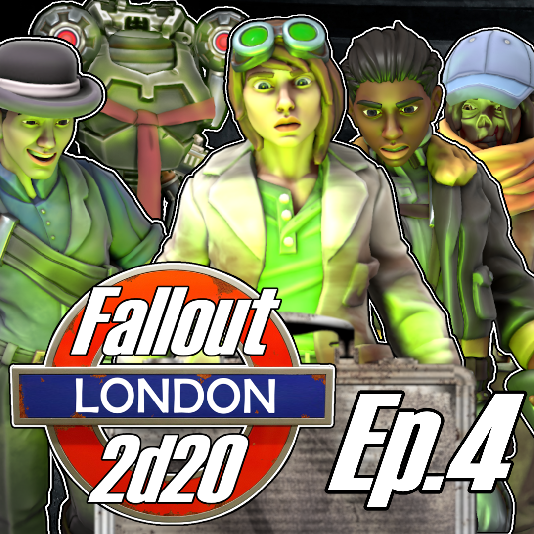 FALLOUT LONDON 2D20 - Ep.4 FINALE - Don't Look Back in Anger
