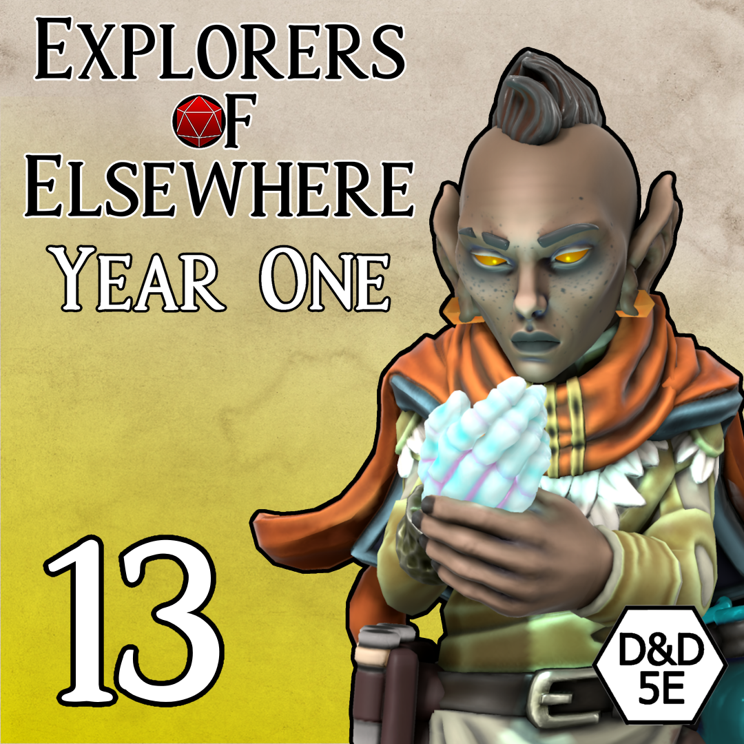 A Call to Courage - Ep.13 - Explorers of Elsewhere: Year One - D&D Homebrew Actual Play
