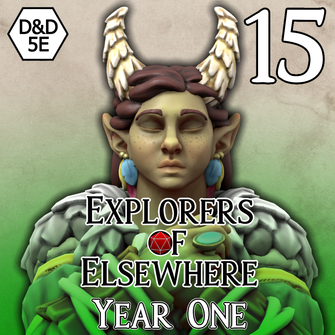 Wish Upon a Star Lily - Ep.15 - Explorers of Elsewhere: Year One - D&D Homebrew Actual Play