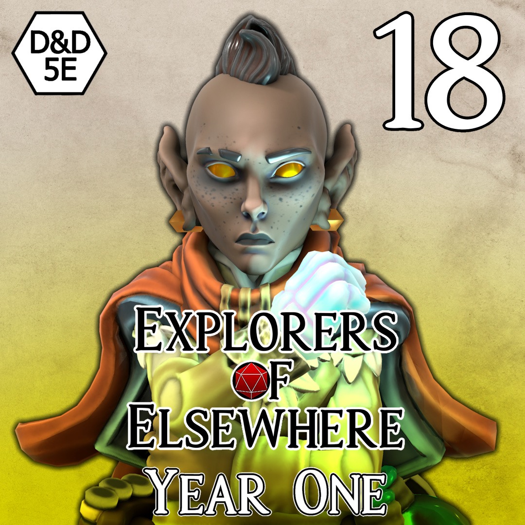 Know Thy Enemy - Ep.18 - Explorers of Elsewhere: Year One - D&D Homebrew Actual Play