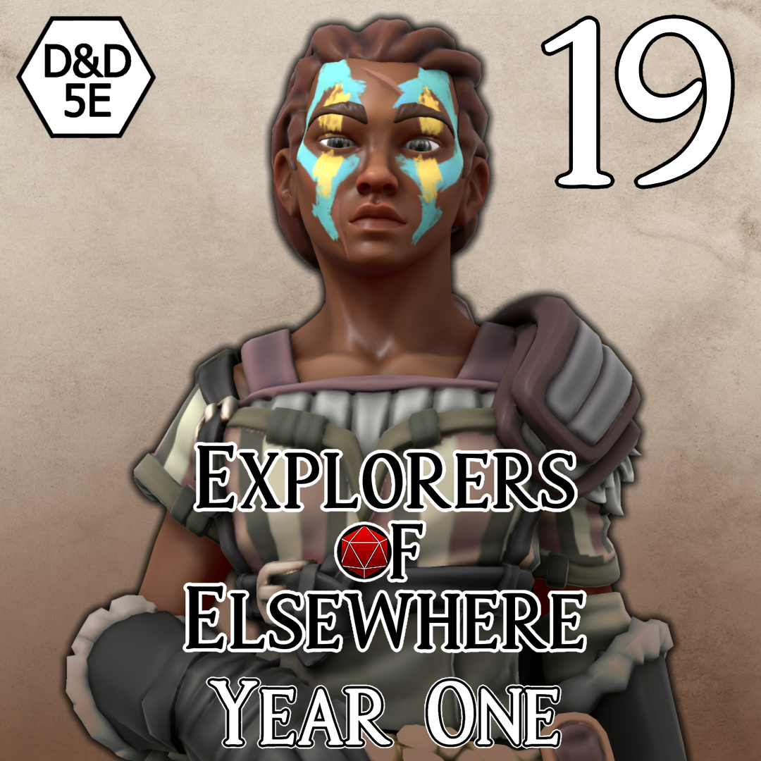 A Beast, Uncaged - Ep.19 - Explorers of Elsewhere: Year One - D&D Homebrew Actual Play