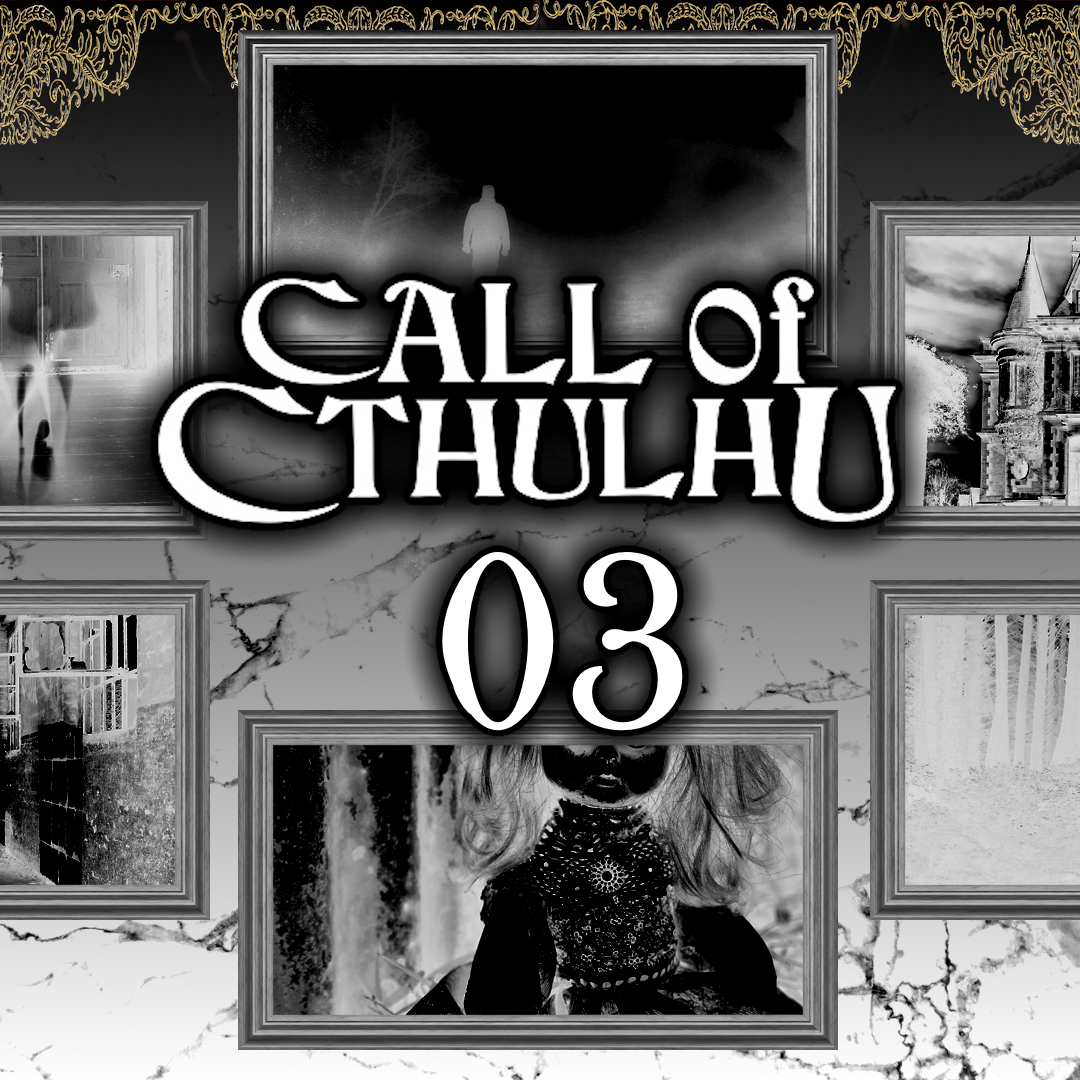 Tonight's The Night - Call of Cthulhu Ep.3 FINALE Actual Play