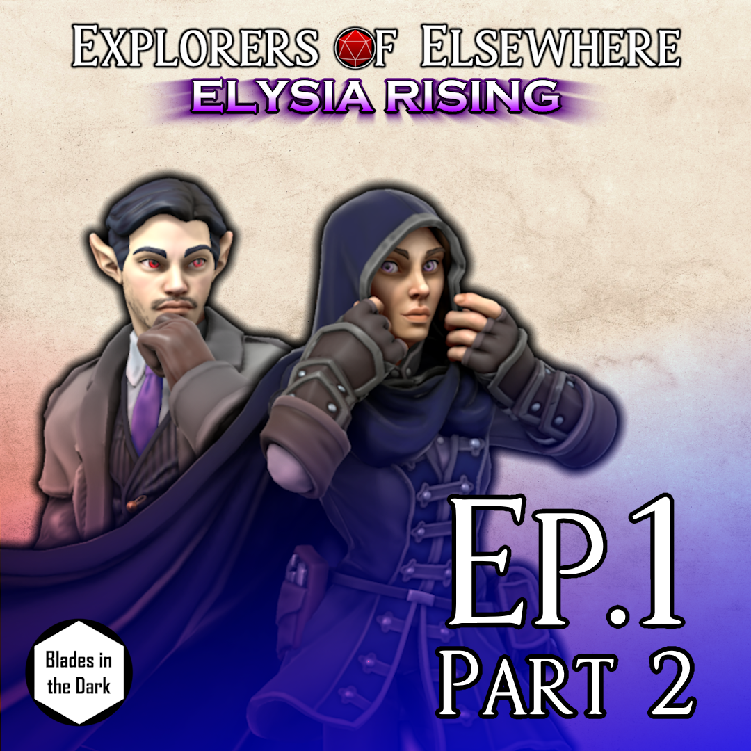 The Lady in Purple - Elysia Rising Ep1 Pt2 - Blades in the Dark Actual Play