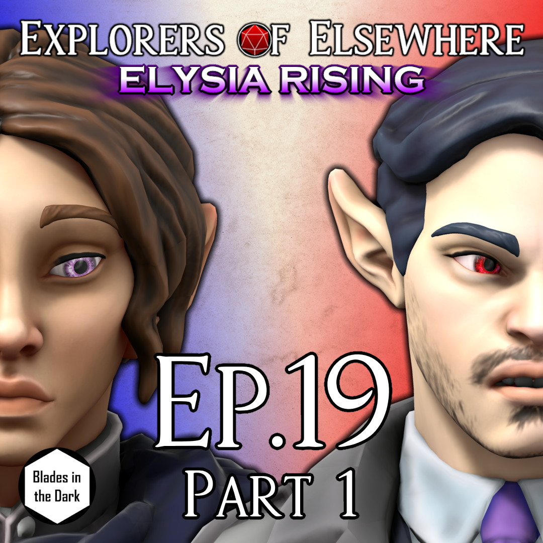 Piecing It Together - Elysia Rising Ep19 Pt1 - Blades in the Dark Actual Play