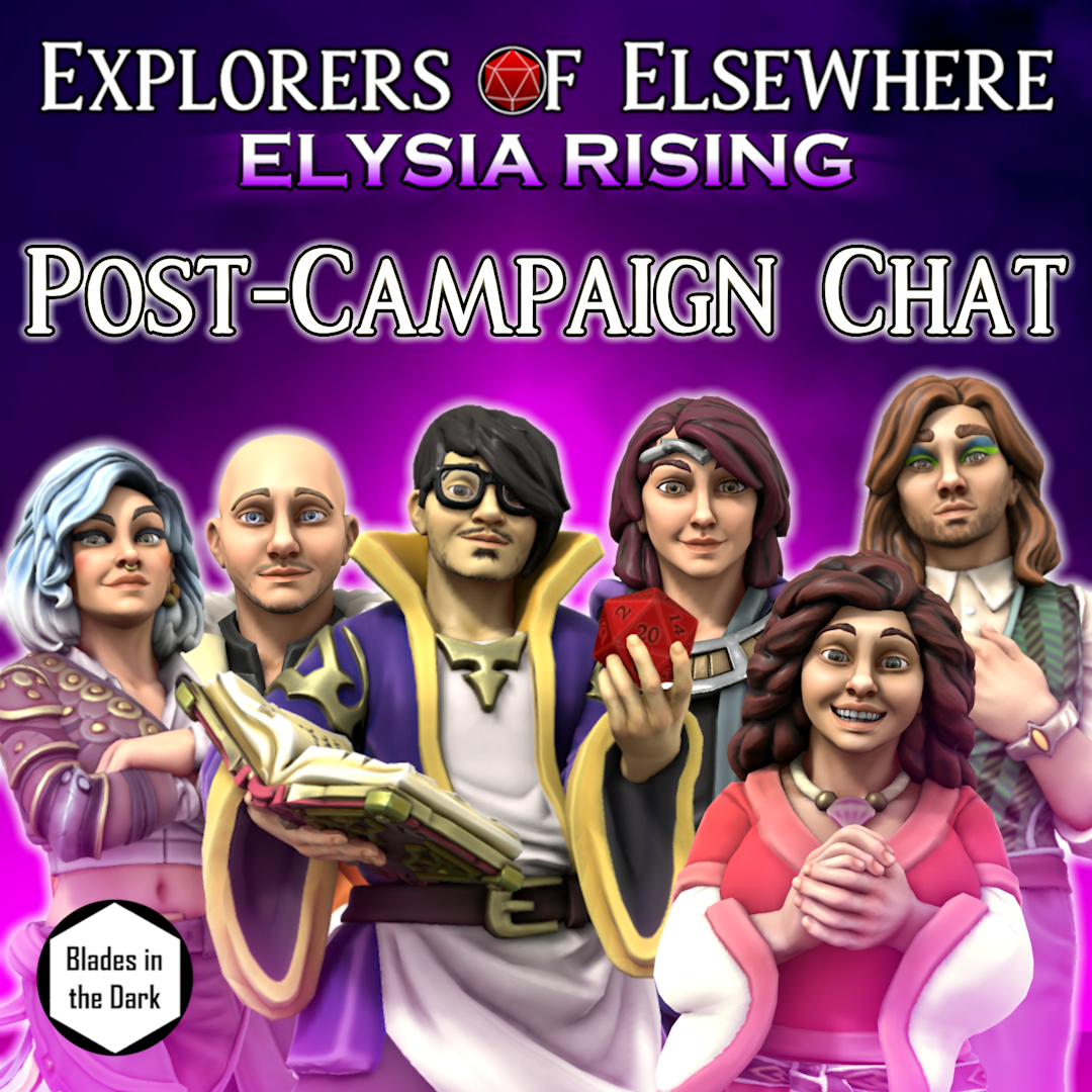 Elysia Rising Post-Campaign Chat - Blades in the Dark Deep Dive