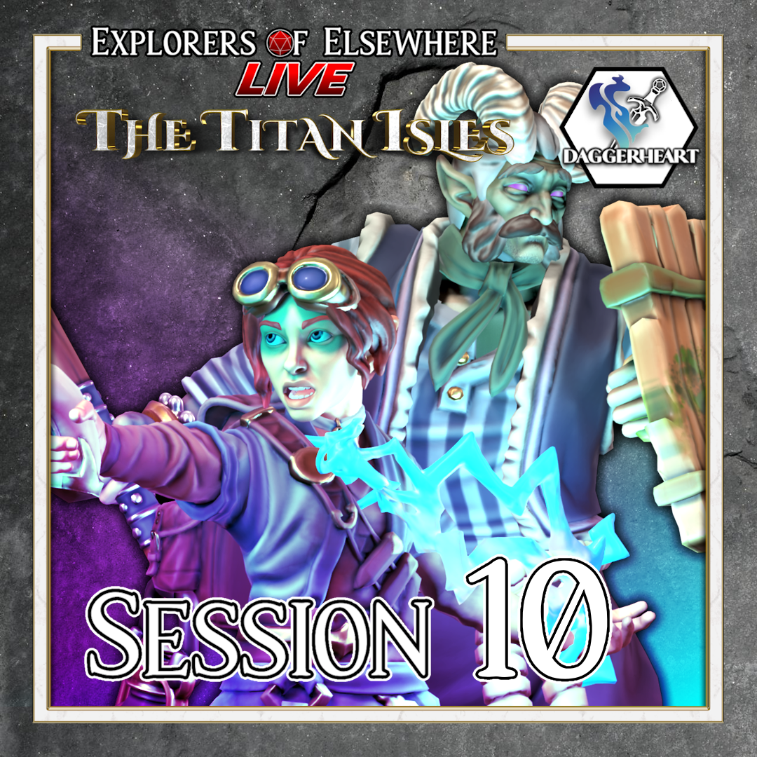 Outside Influences - The Titan Isles Ep.10 - Daggerheart Live Actual Play