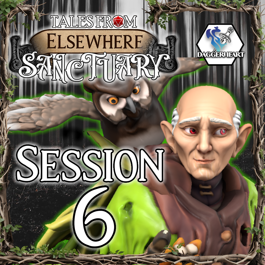 06: Land of Dreams - Tales From Elsewhere: Sanctuary - Daggerheart Actual Play