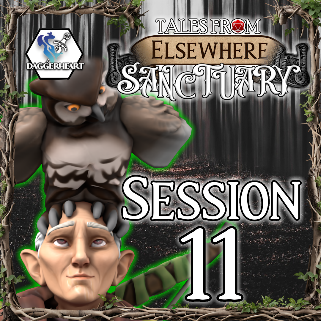 11: Strangers of the Woods - Tales From Elsewhere: Sanctuary - Daggerheart Actual Play