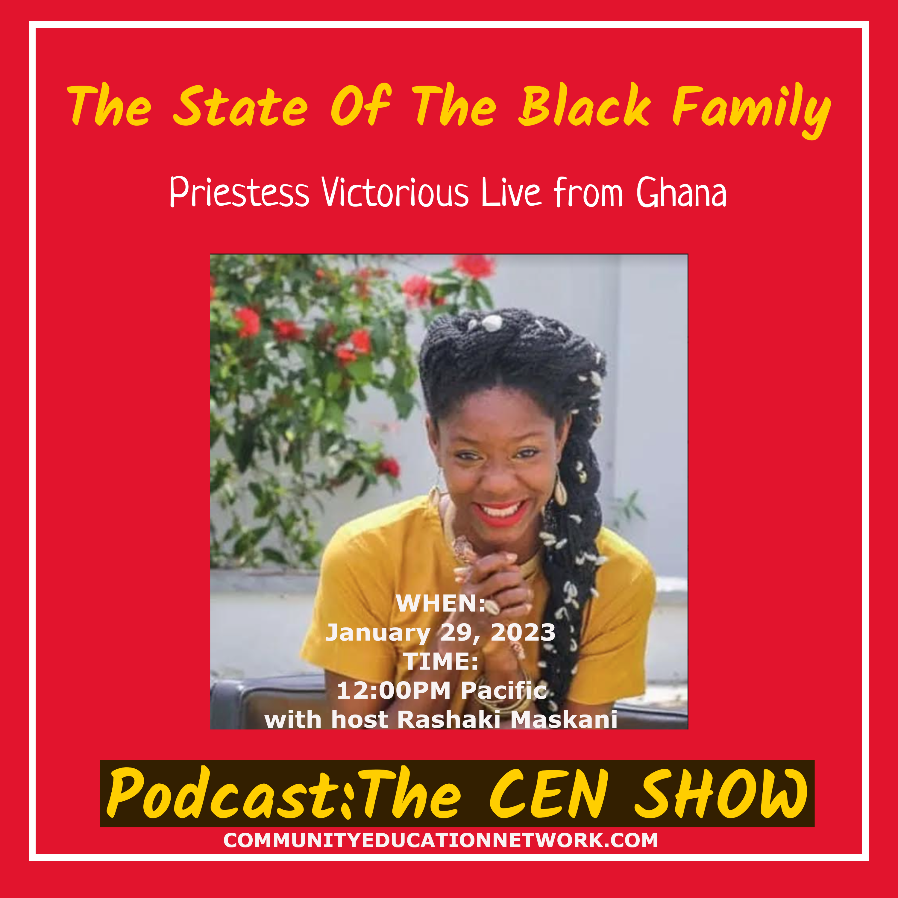 Priestess Victorious Live from Ghana - &#34;The State of the Black Family&#34;