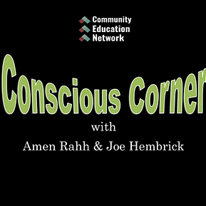Conscious Corner - "Don't Let Your Oppressor Be Your Teacher"