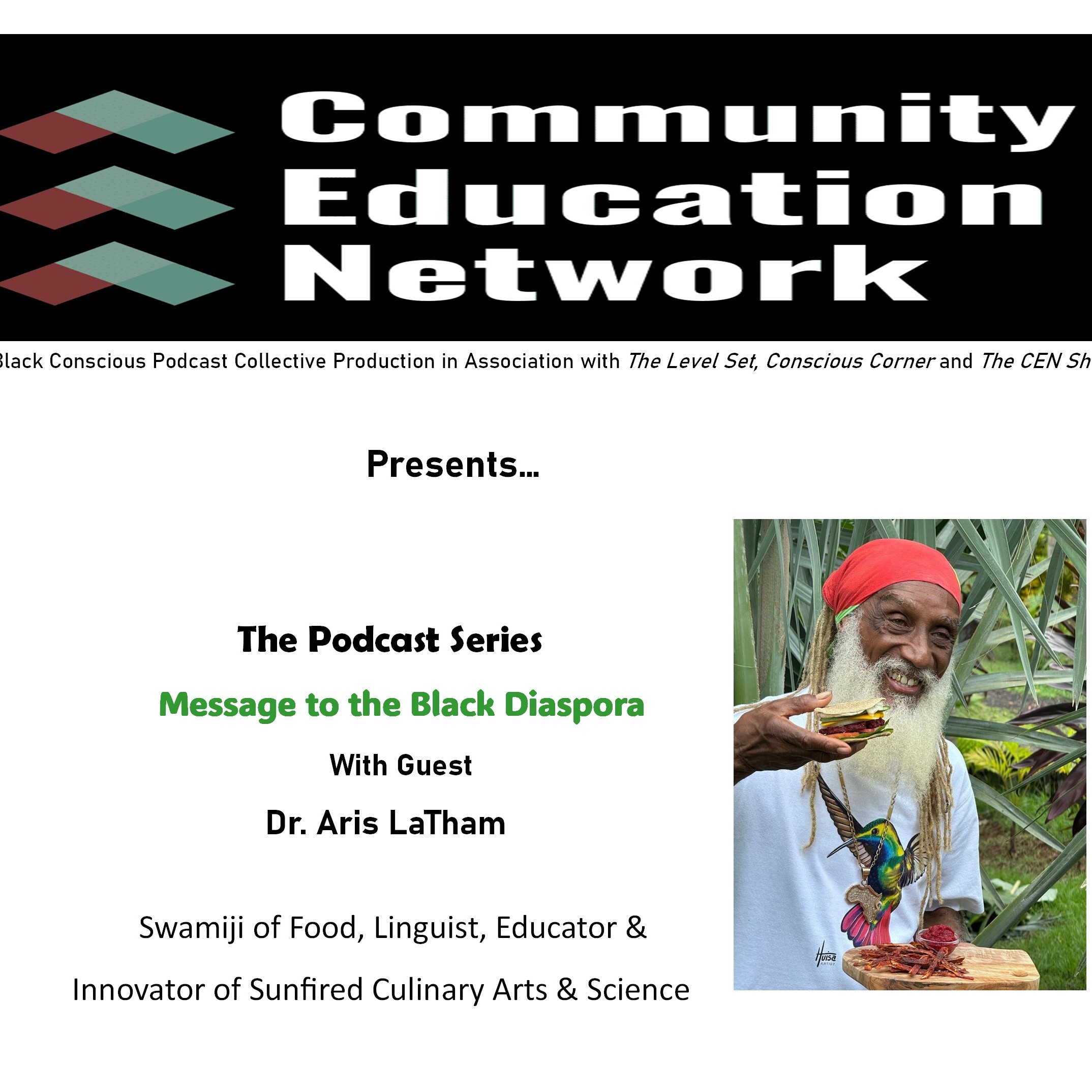 Message To The Black Diaspora - Dr Aris LaTham - Father of Gourmet Ethical Raw Food